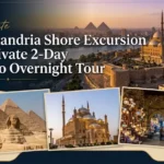 Alexandria Shore Excursion – Private 2-Day Cairo Overnight Tour